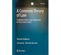 A Common Theory of Law: Textbook on New Legal Approaches for Post-soviet States