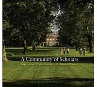 A Community Of Scholars: Impressions Of The Institute For Advanced Study