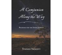 A Companion Along the Way: Bearings for the Inner Journey