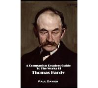 A Companion Readers Guide: To The Works Of Thomas Hardy. A great complement to the classic works of Far From The Madding Crowd, Jude The Obscure and Tess Of The D'Urbervilles