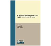 A Companion To Alain Chartier (C.1385-1430)