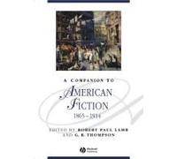 A Companion To American Fiction, 1865 - 1914