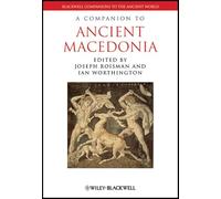 A Companion to Ancient Macedonia