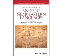 A Companion to Ancient Near Eastern Languages A Companion to Ancient Near Eastern Languages (Auteur)