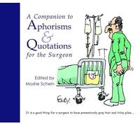 A Companion to Aphorisms & Quotations for the Surgeon