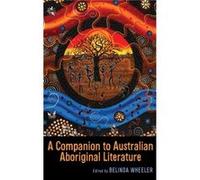 A Companion to Australian Aboriginal Literature A Companion to Australian Aboriginal Literature (Auteur)