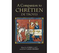 A Companion To Chrétien De Troyes