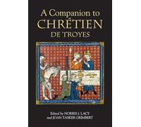 A Companion to Chretien de Troyes