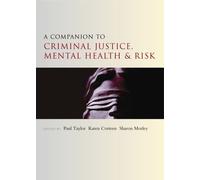 A Companion To Criminal Justice, Mental Health And Risk