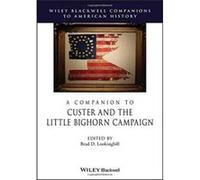 A Companion to Custer and the Little Bighorn Campaign Unknown (Auteur)