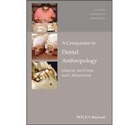 A Companion to Dental Anthropology by Scott & G. Richard University of Nevada & Reno & USA Scott G. Richard University of Nevada Reno USA (Auteur)