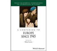A Companion to Europe Since 1945 A Companion to Europe Since 1945 (Auteur)