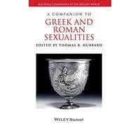 A Companion to Greek and Roman Sexualities