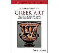 A Companion to Greek Art 2 Volume Set : Blackwell Companions to the Ancient World (en anglais)