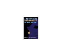 A Companion To Latin American Women Writers