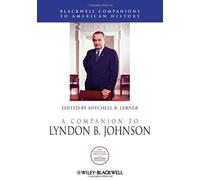 A Companion To Lyndon B. Johnson