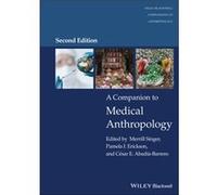 A Companion to Medical Anthropology A Companion to Medical Anthropology (Auteur)