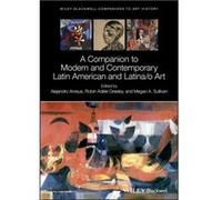 A Companion To Modern And Contemporary Latin American And Latina/O Art