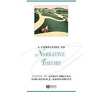 A Companion To Narrative Theory, Blackwell Companions to Literature and Culture James Phelan (Auteur)