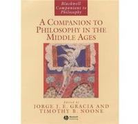 A Companion to Philosophy in the Middle Ages Jorge J. E. Gracia (Auteur)