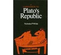 A Companion to Platos Republic by Nicholas P. White Nicholas P. White (Auteur)