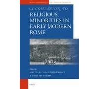 A Companion To Religious Minorities In Early Modern Rome