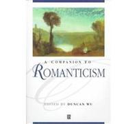 A Companion to Romanticism, Blackwell Companions to Literature and Culture