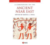 A Companion to the Ancient Near East