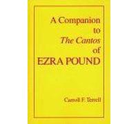 A Companion To The Cantos Of Ezra Pound