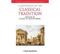 A Companion To The Classical Tradition