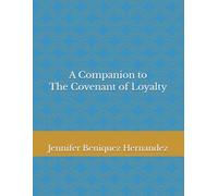 A Companion to The Covenant of Loyalty