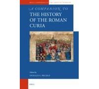 A Companion To The History Of The Roman Curia