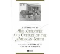 A Companion to the Literature and Culture of the American South, Blackwell Companions to Literature and Culture