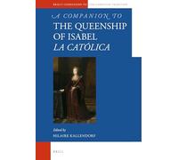 A Companion to the Queenship of Isabel La Católica – Brill