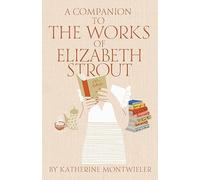 A Companion to the Works of Elizabeth Strout
