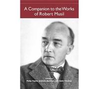 A Companion to the Works of Robert Musil