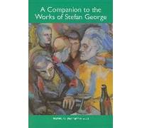 A Companion To The Works Of Stefan George