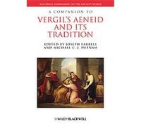 A Companion to Vergil's Aeneid and Its Tradition, Blackwell Companions to the Ancient World Joseph Farrell, Michael C. J. Putnam (Auteur)