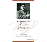 A Companion to William Faulkner A Companion to William Faulkner (Auteur)