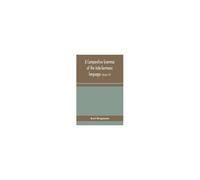 A Comparative Grammar Of The Indo-Germanic Languages