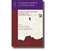 A Comparative Handbook to the Gospel of Mark, The new Testament Gospels in Their Judaic Contexts Bruce Chilton (Auteur)
