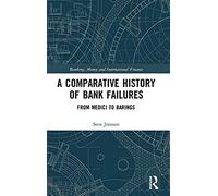 A Comparative History Of Bank Failures