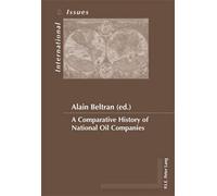A Comparative History of National Oil Companies - Alain Beltran - Peter Lang - broché - Essai