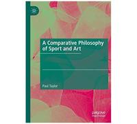 A Comparative Philosophy Of Sport And Art
