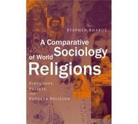 A Comparative Sociology of World Religions by Stephen Sharot Stephen Sharot (Auteur)