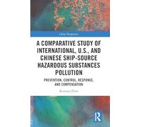 A Comparative Study of International, U.S., and Chinese Ship-Source Hazardous Substances Pollution