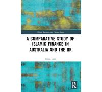 A Comparative Study Of Islamic Finance In Australia And The Uk