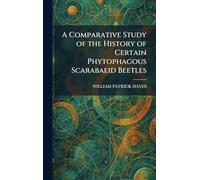 A Comparative Study of the History of Certain Phytophagous Scarabaeid Beetles