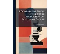 A Comparative Study Of The Toxin Production Of Diphtheria Bacilli