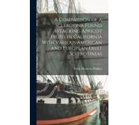 A Comparison Of A Sclerotina Found Attacking Apricot Fruits In California With Various American And European Fruit Sclerotinias